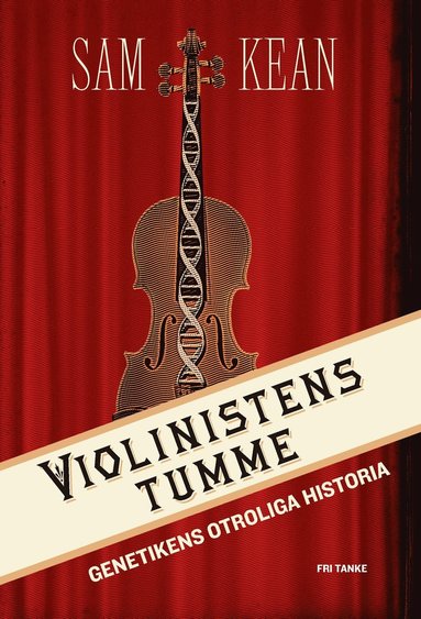 Violinistens tumme : genetikens otroliga historia (pocket)
