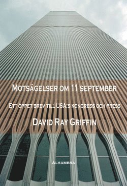 Motsgelser om 11 september : ett ppet brev till USA:s kongress och press (inbunden)