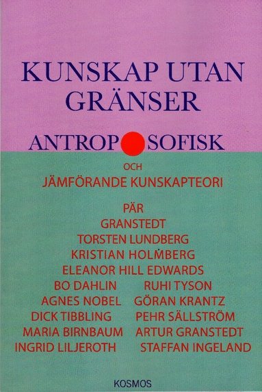 Kunskap utan grnser - Antroposofisk filosofi i ett idhistoriskt perspektiv (kartonnage)