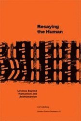 Resaying the human : Levinas beyond humanism and antihumanism (häftad)