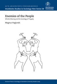 Enemies of the people : wistle-blowing and the sociology of tragedy (hftad)