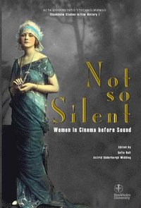 Not so silent : women in cinema before sound (hftad)