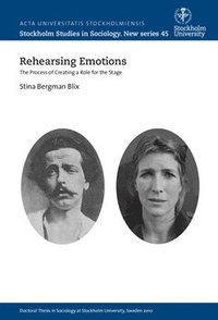 Rehearsing emotions : the process of creating a role for the stage (hftad)