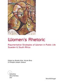 Women's rhetoric : argumentative strategies of women in public life : Sweden and South Africa (hftad)
