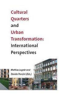 Cultural Quarters and Urban Transformation: International Perspectives (inbunden)