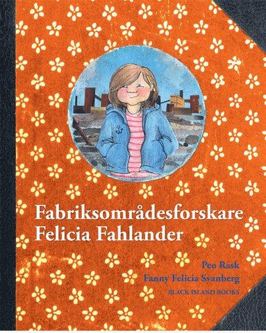 Fabriksomr�desforskare Felicia Fahlander (inbunden)