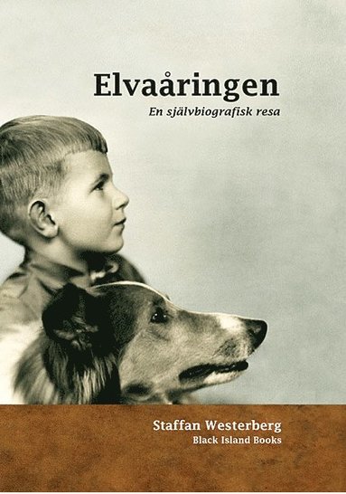 Elvaåringen : en självbiografisk resa (inbunden)