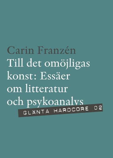 Till det omjligas konst : esser om litteratur och psykoanalys (hftad)