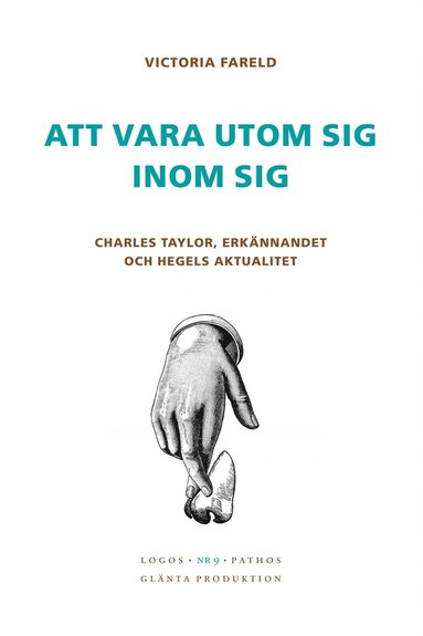 Att vara utom sig inom sig - Charles Taylor, erk�nnandet och Hegels aktualitet (pocket)