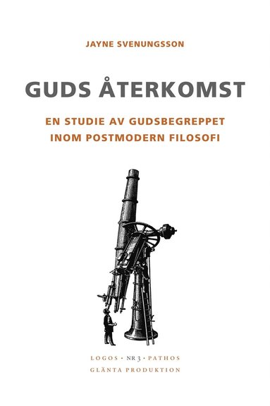 Guds terkomst - En studie av gudsbegreppet inom postmodern filosofi (inbunden)