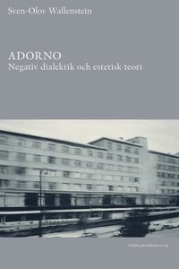 Adorno : negativ dialektik och estetisk teori (häftad)