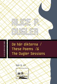 De hr dikterna / These Poems / & The Ougler Sessions (hftad)