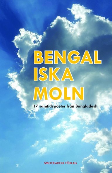 Bengaliska moln : 17 samtidspoeter frn Bangladesh (hftad)
