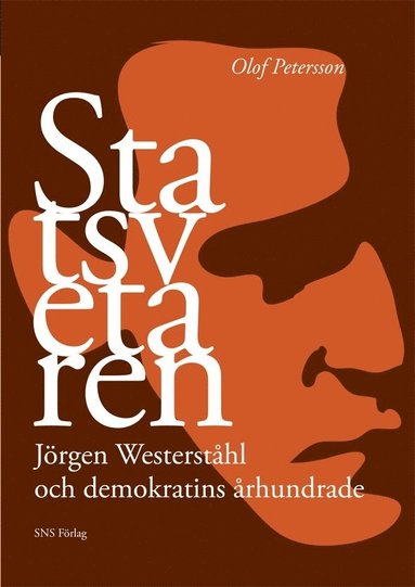 Statsvetaren : Jrgen Westersthl och demokratins rhundrade (hftad)