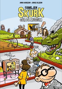 Omslag: Familjen Skurk går på museum