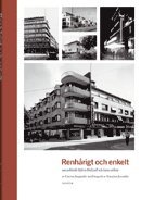 Renhårigt och enkelt  : om arkitekt Björn Hedvall och hans arbete (inbunden)
