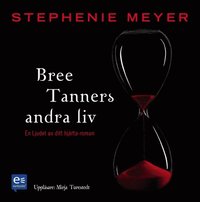 Bree Tanners andra liv (ljudbok)