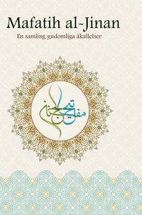 Mafatih al-Jinan : en samling gudomliga åkallelser (inbunden)