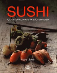 Sushi och andra japanska lckerheter (inbunden)