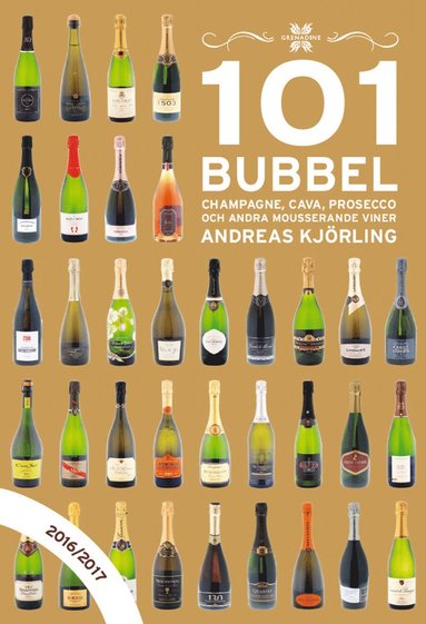 101 Bubbel : champagne, cava, prosecco och andra mousserande viner 2016/2017 (pocket)