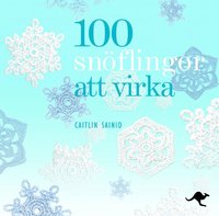 100 snflingor att virka (inbunden)