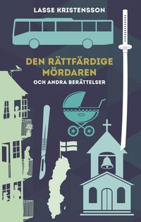 Den rttfrdige mrdaren : och andra berttelser (hftad)