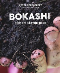 Bokashi : fr en bttre jord (e-bok)