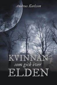 Kvinnan som gick över elden som bok, ljudbok eller e-bok.