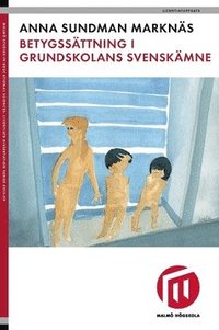 Betygssttning i grundskolans svenskmne (hftad)