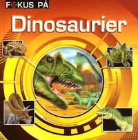 Fokus p dinosaurier (inbunden)