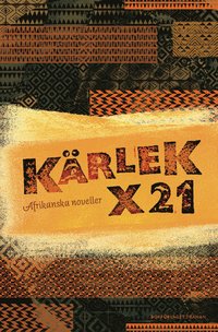 Krlek X21 : afrikanska noveller (inbunden)