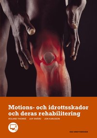 Motions- och idrottsskador och deras rehabilitering som bok, ljudbok eller e-bok.