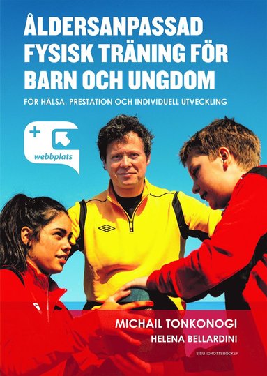 ldersanpassad fysisk trning fr barn och ungdom : fr hlsa, prestation och individuell utveckling (inbunden)