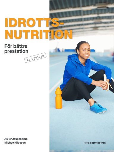 Idrottsnutrition : fr bttre prestation (hftad)