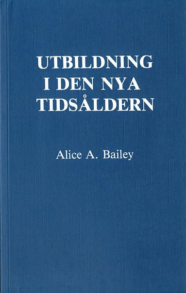 Utbildning i den nya tidsldern (inbunden)