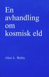 En avhandling om kosmisk eld