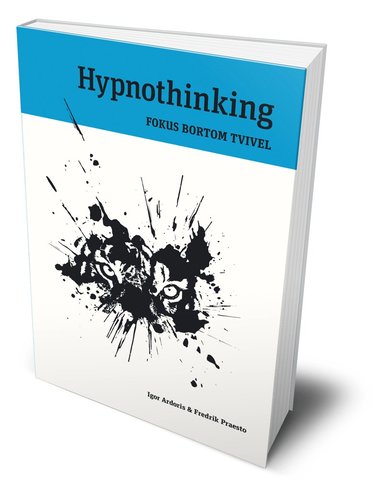 Hypnothinking : fokus bortom tvivel (hftad)