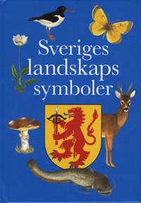 Sveriges landskaps symboler (inbunden)