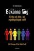 Beknna frg : kyrka och hbtq i en regnbgsfrgad vrld