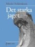 Det starka jaget : en studie i spontanitet och tvng