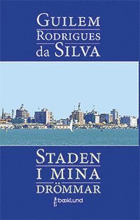 Staden i mina drömmar (inbunden)