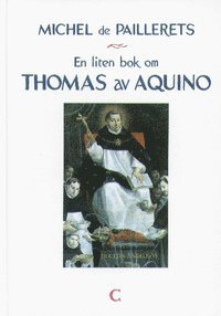 En liten bok om Thomas av Aquino (inbunden)