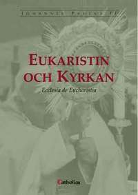 Skopia.it Eukaristin och kyrkan : encyklikan Ecclesia de eucharistia om eukaristin i dess förhållande till kyrkan Image