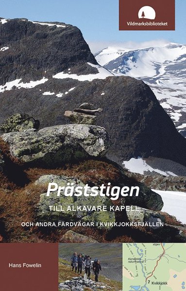 Präststigen till Alkavare kapell och andra färdvägar i Kvikkjokksfjällen (häftad)