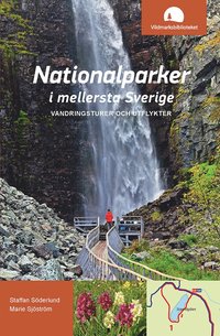 Nationalparker i mellersta Sverige : Vandringsturer och utflykter (hftad)