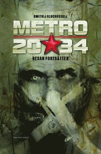 Metro 2034. Försvaret av Sevastopolskaja (inbunden)