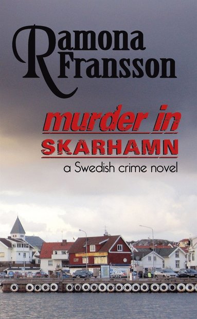Murder in Skarhamn : a Swedish crime novel (e-bok)