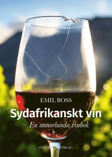 Sydafrikanskt vin - En annorlunda vinbok (inbunden)