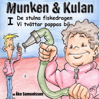 Omslag: Munken & Kulan I, De stulna fiskedragen ; Vi tvättar pappas bil