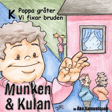 Munken & Kulan K, Pappa grter ; Vi fixar bruden (cd-bok)